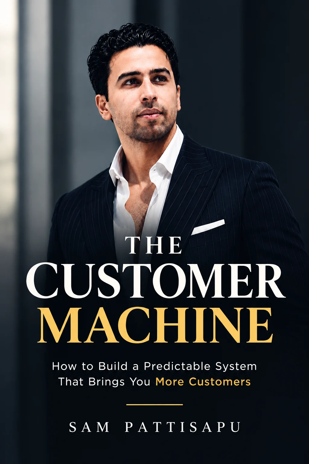 Cover of The Customer Machine by Sam Pattisapu